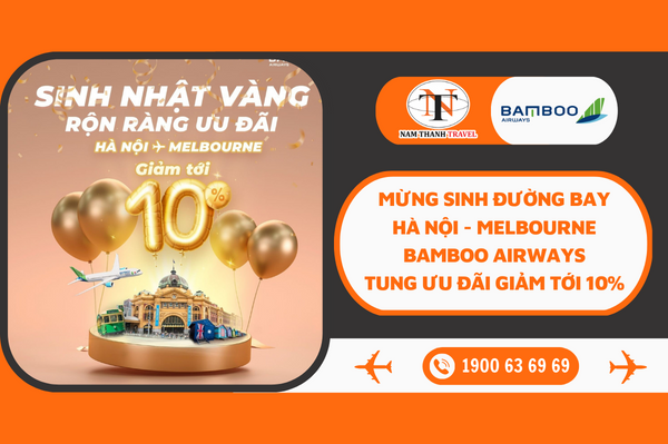 Mừng sinh đường bay Hà Nội - Melbourne Bamboo Airways tung ưu đãi giảm tới 10%
